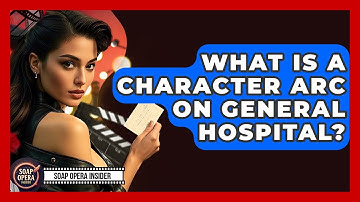 What Is A Character Arc On General Hospital? - Soap Opera Insider