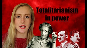 Totalitarianism in Power | Hannah Arendt