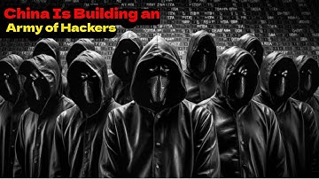 How China Is Building an Army of Hackers