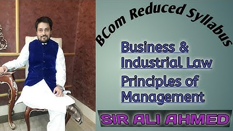 BCom Reduced Syllabus | BCom | Business & Industrial Law | Management | Sir Ali Ahmed | Lecture 157