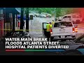 Water main break floods Atlanta street, hospital patients diverted | ABS-CBN News