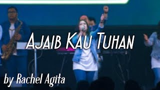 Ajaib Kau Tuhan by Rachel Agita