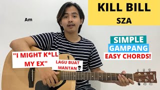 CHORD SIMPLE GAMPANG (Kill Bill - SZA) (Tutorial Gitar) VIRAL!! 'i might kill my ex'