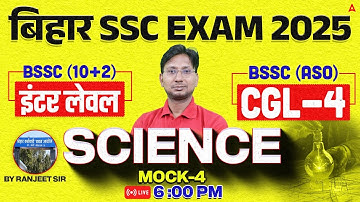 Bihar SSC CGL 4 2025 | BSSC Inter Level Classes | Science Mock Class 4 | By Ranjeet Sir
