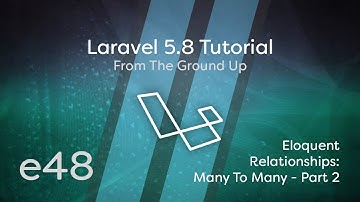 Laravel 5.8 Tutorial From Scratch - e48 - Eloquent Relationships Many To Many Part 2 (BelongsToMany)