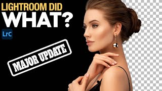 Lightroom Masking... Biggest Change EVER! (What's New in Lightroom Oct 2021)