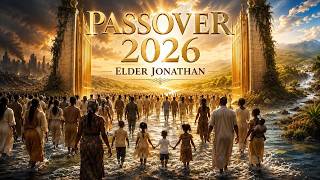 Elder Jonathan: Passover 2026. KJBU Teaching