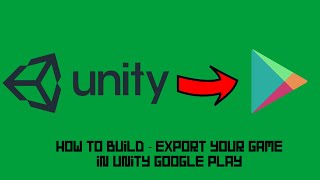 Unity BUILD - Как сделать build в UNITY для GOOGLE PLAY MARKET