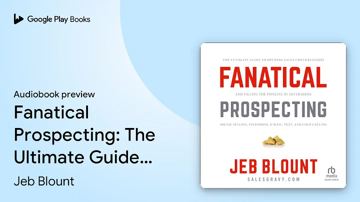 Fanatical Prospecting: The Ultimate Guide to… by Jeb Blount · Audiobook preview