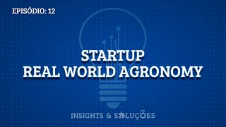 Insights & Soluções: Startup Real World Agronomy 