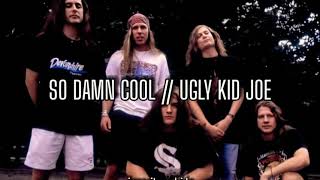 So Damn Cool sub Espaol  Ugly Kid Joe