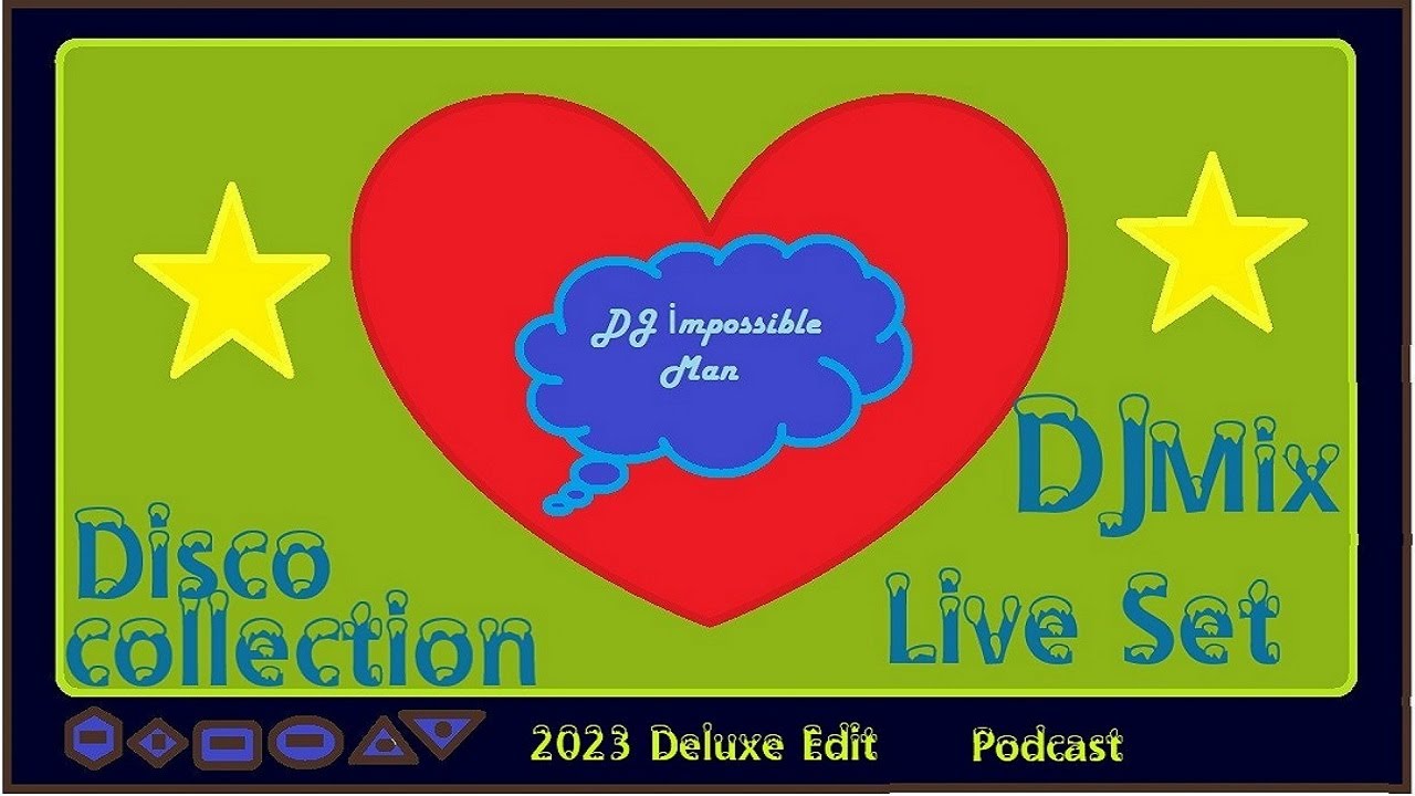 DJ Impossible Man Disco Collection DJ Mix Live Set 2023 Deluxe Edit