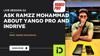 ASK RAMZZ MOHAMMAD ABOUT YANGO PRO AND INDRIVE | LIVE SESSION 2