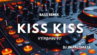 KISS KISS VENGABOYS | BASS REMIX ( DJ JM PALOMATA REMIX )