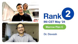 Rank 2, INI-CET May'24 🤝 Rank 1, Marrow National INI-CET Mock - The journey of Dr Devesh