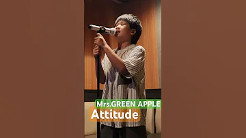 11歳 Attitude Mrs GREEN APPLE カラオケ 