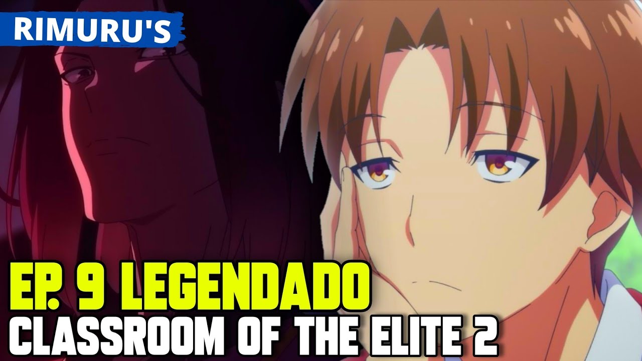 CLASSROOM OF THE 2 TEMPORADA EP 8 LEGENDADO PT-BR - DATA E HORA