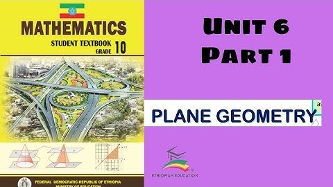 Ethiopian Grade 10 Maths Unit 6 p_1 Plane Geometry