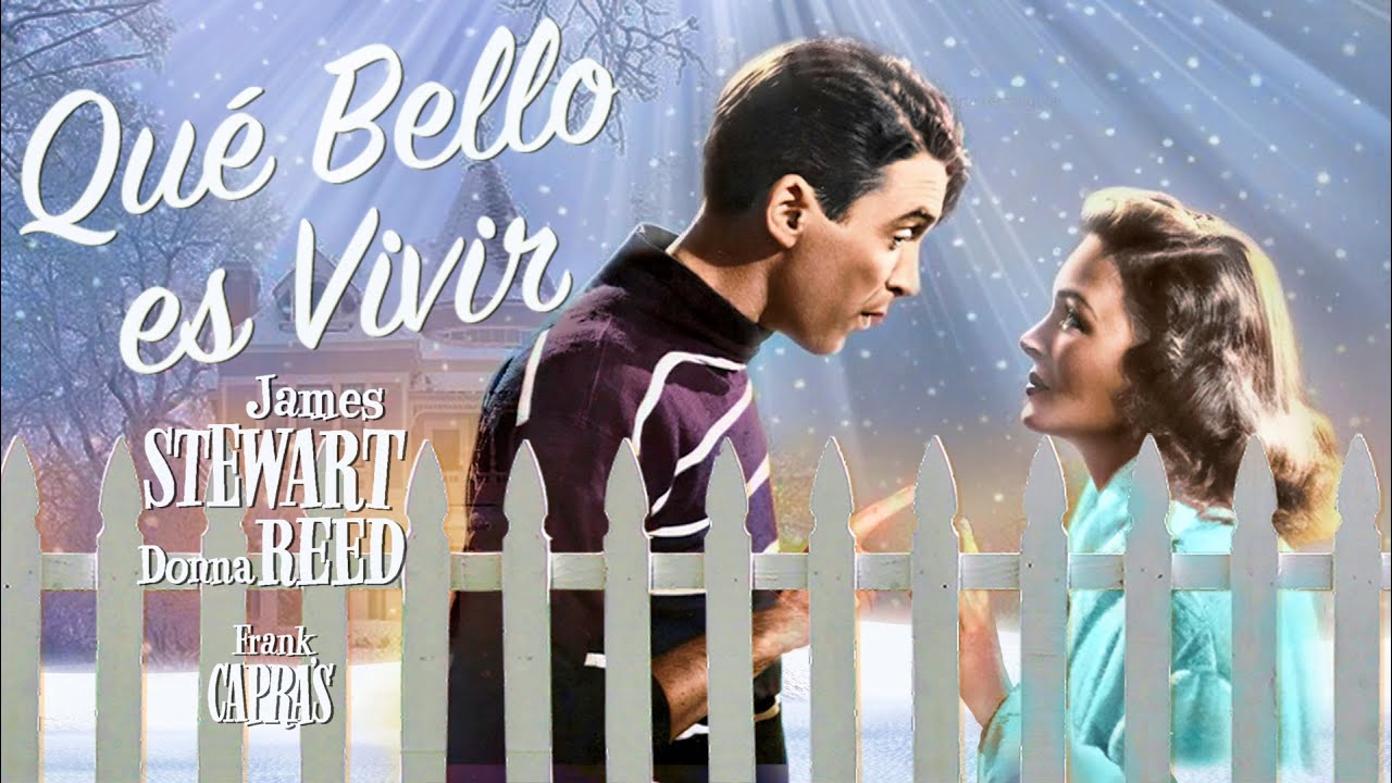 Qué bello es vivir (1946) Resumido Castellano (En Color) HD - YouTube
