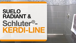 Suelo radiant & Schluter®-KERDI-LINE