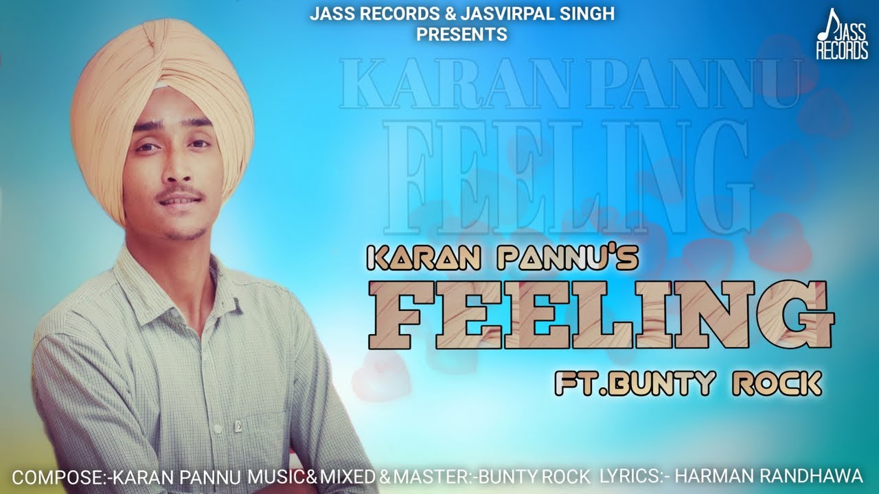 Feeling  Full Song  Karan Pannu  Punjabi Songs 2019