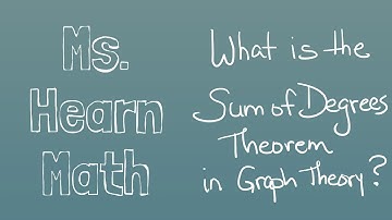 2B Counting Edges and Understanding the Sum of Degrees Theorem in Graph Theory