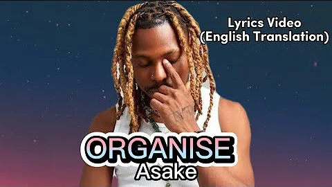 Asake - Organise Lyrics Video (English Translation)
