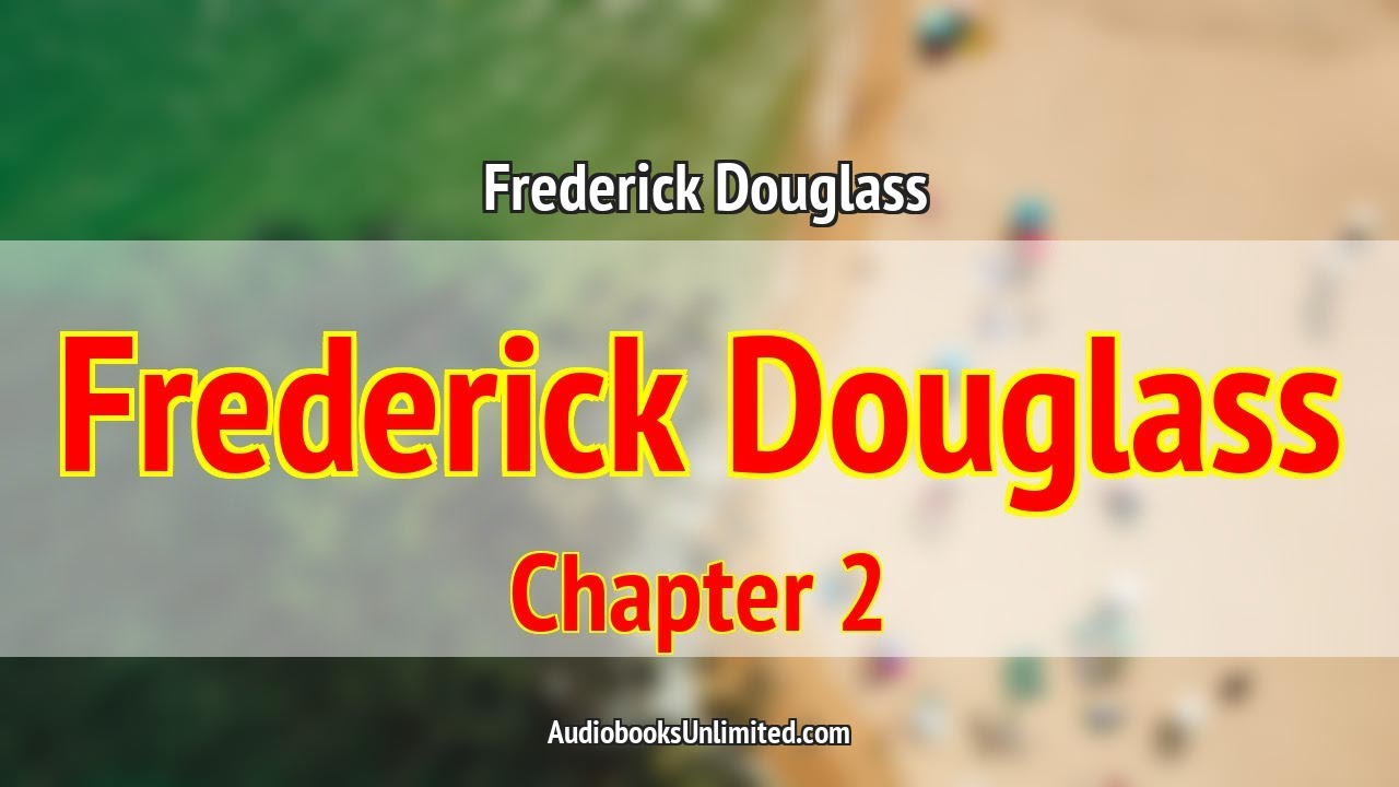 Life of Frederick Douglass Audiobook Chapter 2 with subtitles - YouTube
