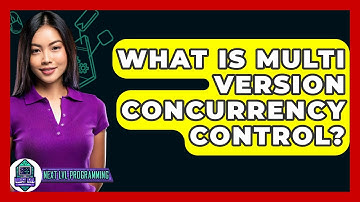 What Is Multi Version Concurrency Control? - Next LVL Programming