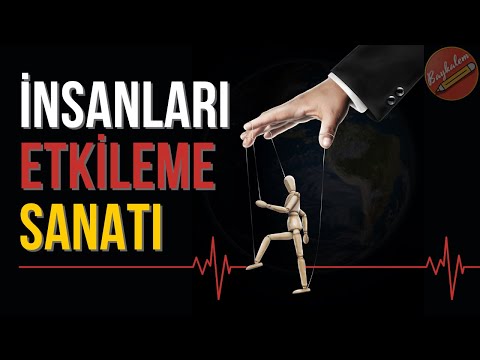 Manipülasyon Teknikleri | Dost Kazanma ve İnsanları Etkileme