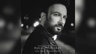 Tarkan - Aşk Gitti Bizden (House Remix) - Can Uğur