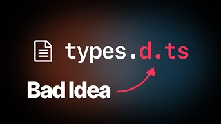 Don't put your types in .d.ts files