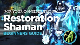 For Your Consideration: Restoration Shaman Beginners Guide