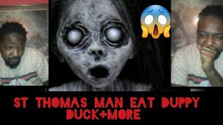 St Thomas Man Eat Duppy Duck+MoreJune 1 2022