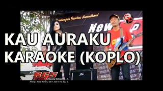 Kau Auraku Karaoke Versi KOPLO