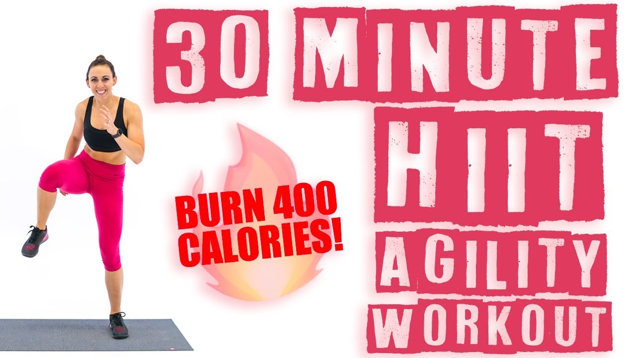 30 Minute Hiit Agility Workout Burn 400 Calories