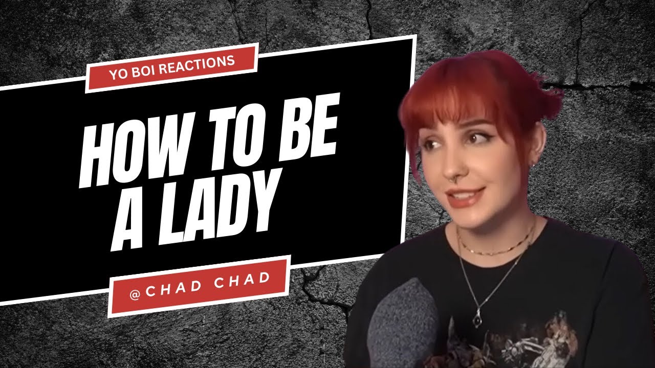 How To Be Ladylike thechadx2 YouTube how-to-be-ladylike-thechadx2-youtube