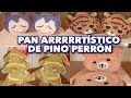 PAN ARRRRRTÍSTICO DE PINO PERRÓN. EXPECTATIVA/REALIDAD.