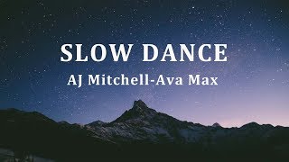 Slow Dance - AJ Mitchell; Ava Max (Lyrics Video)