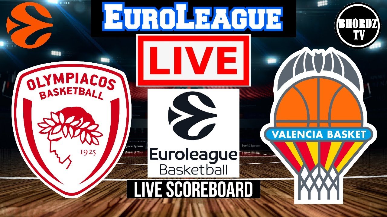 Live Olympiacos Vs Valencia Basket EuroLeague Live Scoreboard Play By Play