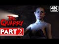 THE QUARRY Gameplay Walkthrough Part 2 [4K 60FPS PC ULTRA] -  No Commentary (FULL GAME)