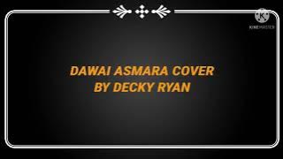 Karaoke Dawai Asmara Cover By Decky Ryan