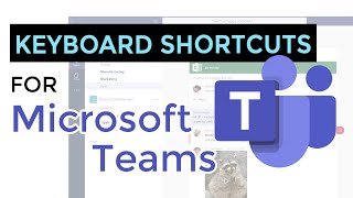 MY TOP 10 KEYBOARD SHORTCUTS FOR MICROSOFT TEAMS - for PC