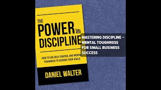 381 - Mastering Discipline - Mental Toughness for Small Business Success