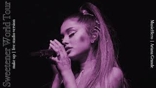 Ariana Grande - make up (Sweetener World Tour Version)