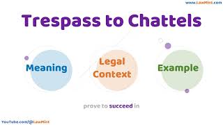 Trespass to Chattels Meaning Legal Context & Example Legal Terms Simplified @LawMint