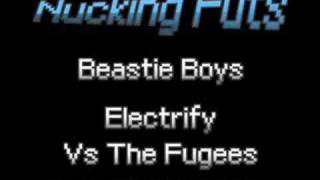 Beastie Boys - Electrify (Vs The Fugees)