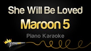 Maroon 5 - She Will Be Loved (Piano Karaoke)