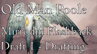 Mirrodin Flashback: Draft 1 - Drafting