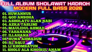  Album Sholawat Hadroh Modern  Bass 2026 Clear  Steady Bass Huwannur Yahanana
